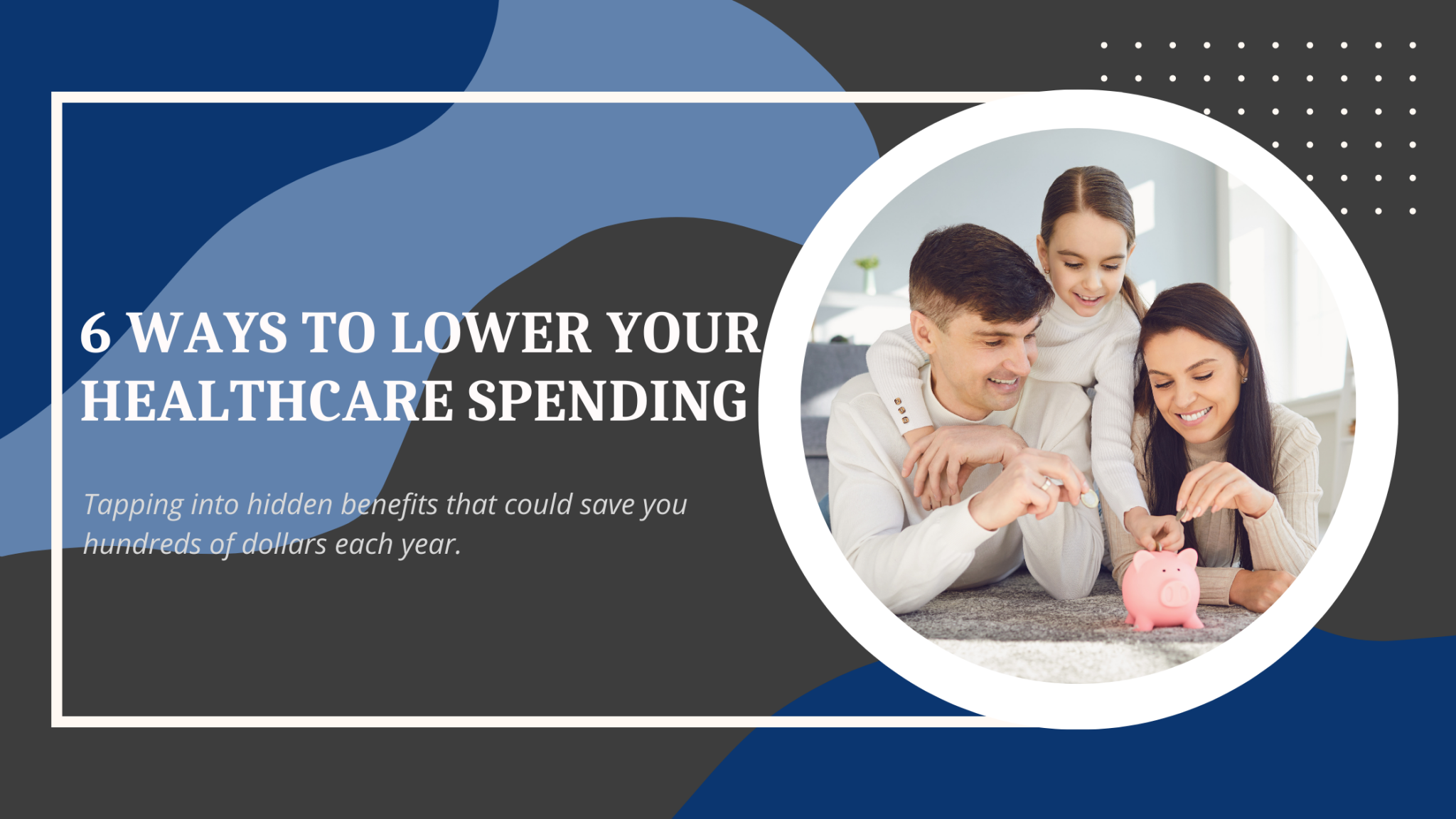 6 Ways to Lower Your Healthcare Spending