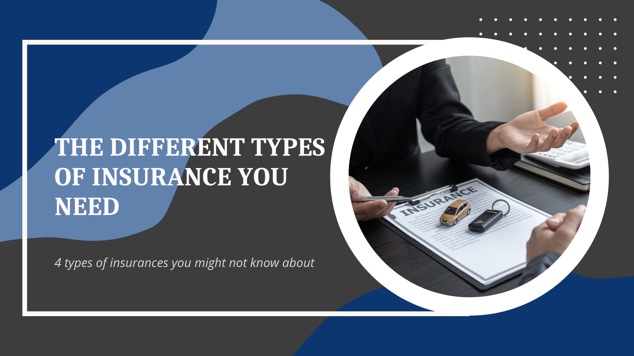 The Different Types of Insurance You Need