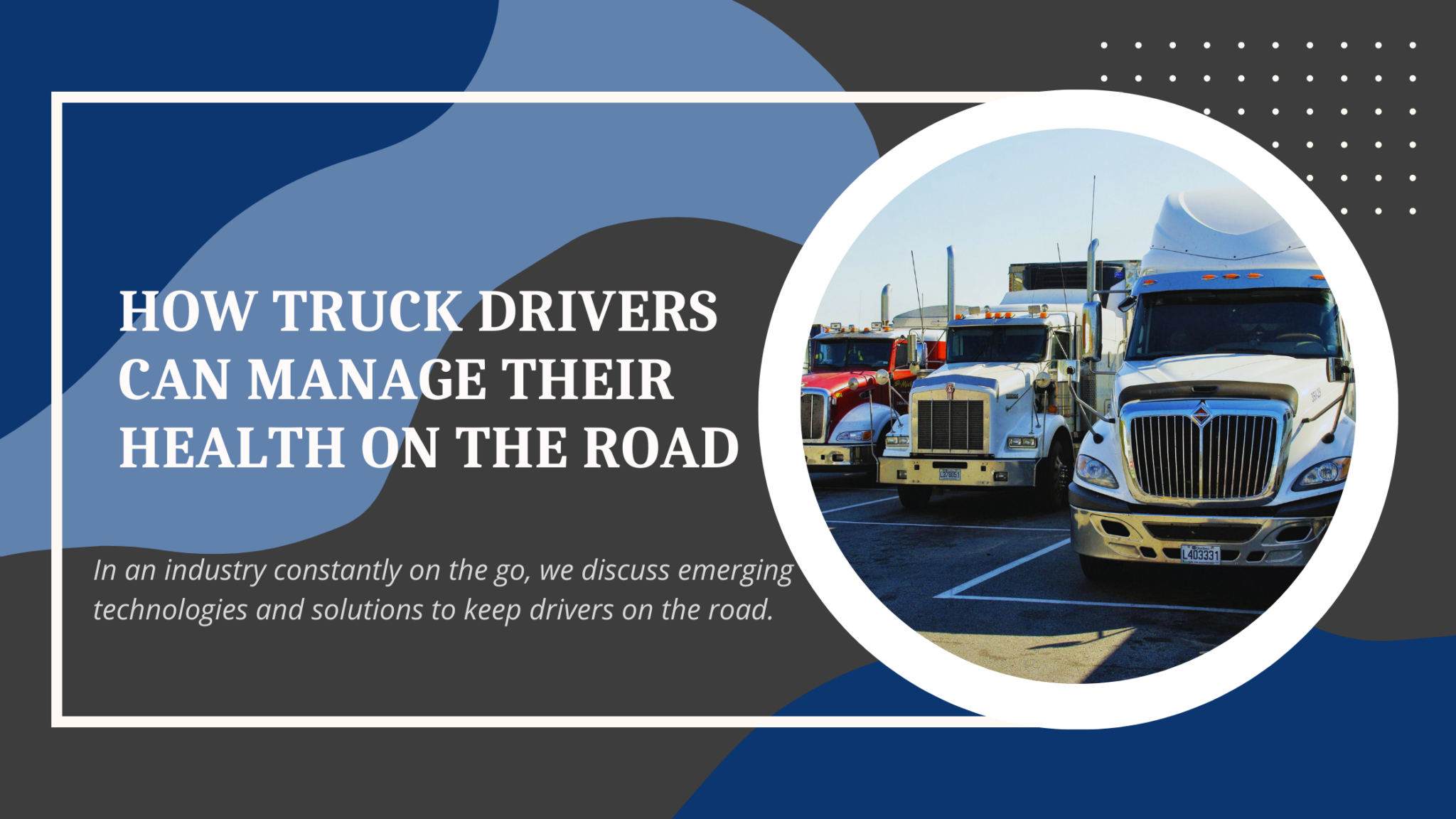 How Truck Drivers Can Manage Their Health on the Road   Enrollment ...