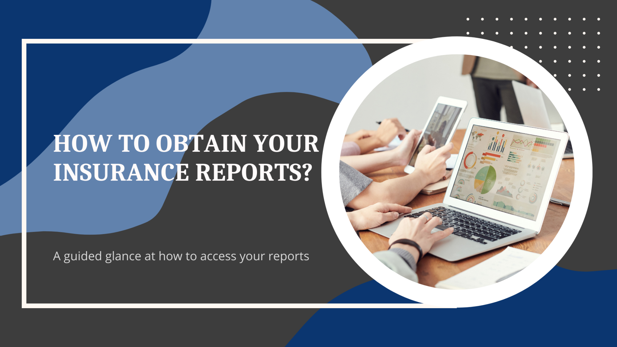 How to Obtain Your Insurance Reports
