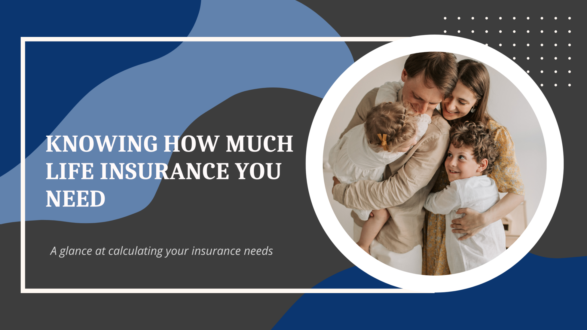 How Much Life Insurance Should You Have?