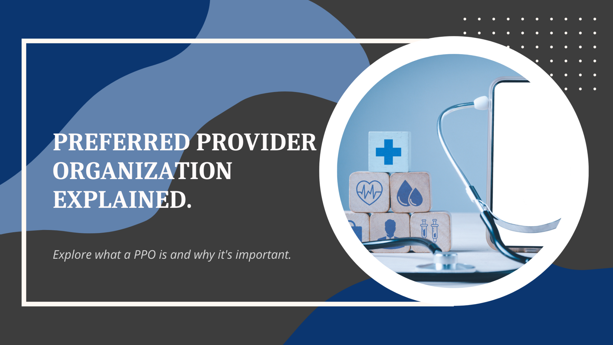 Preferred Provider Organization Explained