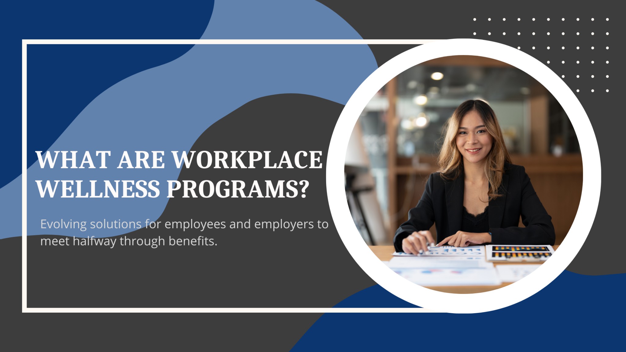 What Are Workplace Wellness Programs?